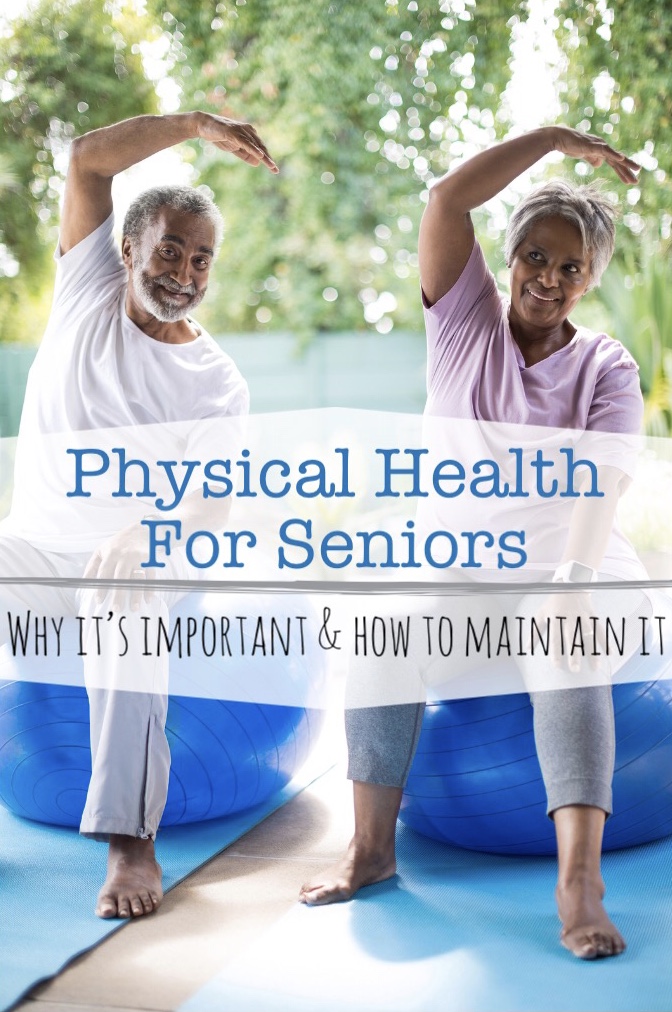 Physical Health for Seniors | A Guide to Feeling Your Best