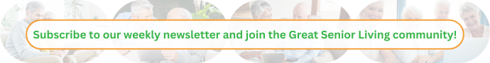 Subscribe to the Great Senior Living Newsletter!
